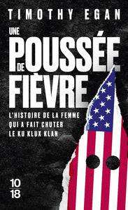 Une poussee de fievre - l'histoire de la femme qui a fait chuter le ku klux klan - Livre d'occasion