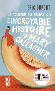 LA COULEUR DU TEMPS, OU L'INCROYABLE HISTOIRE DE MARY GALLAGHER - Livre d'occasion