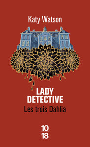 Les trois dahlia - tome 02 lady detective - vol02 - Livre d'occasion