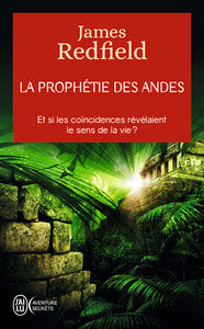 La prophétie des Andes - Et si les coïncidences révélaient le sens de la vie ? - Livre d'occasion