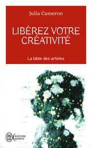 Liberez votre creativite - la bible des artistes - Livre d'occasion