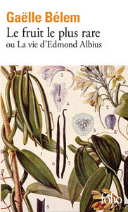 Le fruit le plus rare ou la vie d'edmond albius - Livre d'occasion