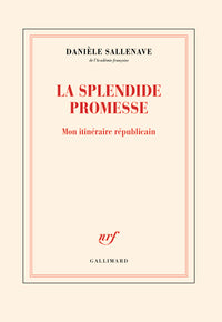 La splendide promesse: Mon itinéraire républicain - Livre d'occasion
