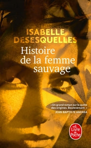 HISTOIRE DE LA FEMME SAUVAGE - Livre d'occasion