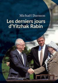 Les derniers jours d'yitzhak rabin - Livre d'occasion