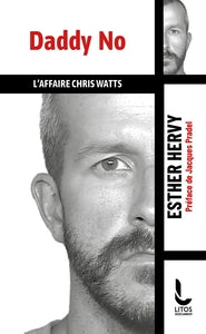 DADDY NO - L'AFFAIRE CHRIS WATTS - Livre d'occasion