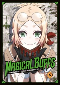 Magical buffs : l'eveil de l'enchanteur polyvalent - tome 06 - Livre d'occasion