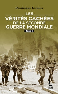 Les verites cachees de la seconde guerre mondiale - tome ii - Livre d'occasion
