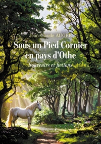 Sous un pied cornier en pays d'othe - souvenirs et fictions - Livre d'occasion