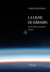 La ligne de karman - cycle de la conscience - tome 1 - Livre d'occasion