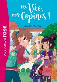 Ma vie, mes copines, Tome 01 - Vive la rentrée ! - Livre d'occasion