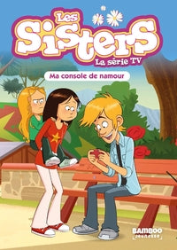 Sisters (les) dessin anime - poche - les sisters - la serie tv - poche - tome 76 - ma console de nam - Livre d'occasion