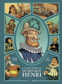 CHANDELLE DU BON ROY HENRI (LA) - T01 - LA CHANDELLE DU BON ROY HENRI - HISTOIRE COMPLETE - Livre d'occasion