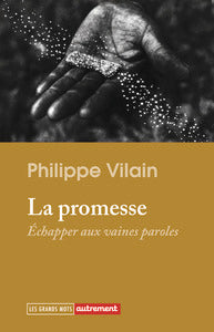 La promesse - echapper aux vaines paroles - Livre d'occasion
