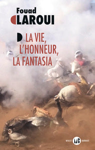 La vie, l'honneur, la fantasia - Livre d'occasion