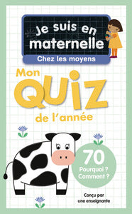 Je suis en maternelle, chez les moyens - mon quiz de l'annee - 70 pourquoi ? comment ? - Livre d'occasion