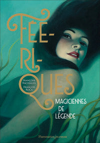 Feeriques - magiciennes de legende - Livre d'occasion