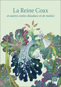 LA REINE COAX - ET AUTRES CONTES D'AUDACE ET DE MALICE - Livre d'occasion