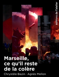 Marseille, ce qu'il reste de la colere - Livre d'occasion