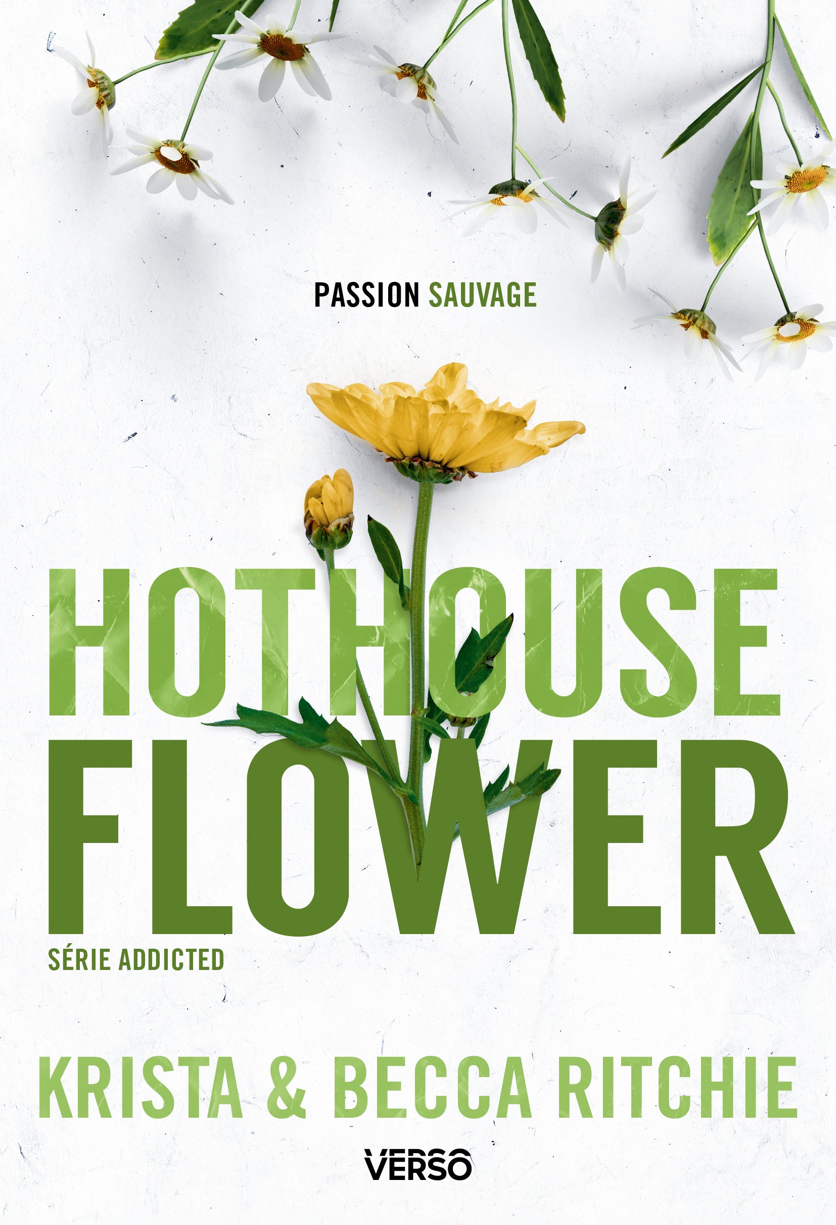 Addicted - tome 5 - hothouse flower - t.5 - la saga new adult culte - Livre d'occasion