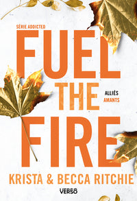 FUEL THE FIRE - T.8 - LA SAGA NEW ADULT CULTE - Livre d'occasion