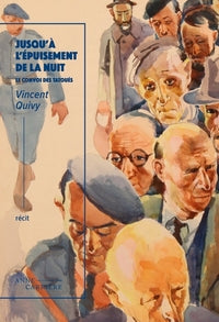 JUSQU'A L'EPUISEMENT DE LA NUIT - LE CONVOI DES TATOUES - Livre d'occasion