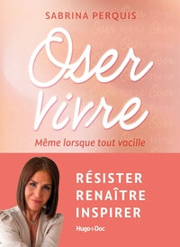 OSER VIVRE - MEME LORSQUE TOUT VACILLE - Livre d'occasion
