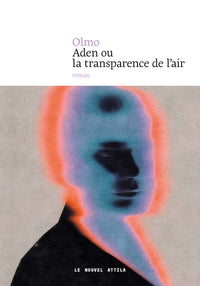ADEN OU LA TRANSPARENCE DE L'AIR - Livre d'occasion