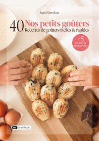 Nos petits gouters - 40 recettes de gouters faciles et rapides - Livre d'occasion