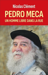 Pedro meca - un homme libre dans la rue - Livre d'occasion