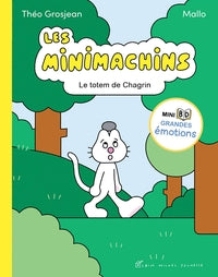 LES MINIMACHINS - TOME 1 - LE TOTEM DE CHAGRIN - Livre d'occasion