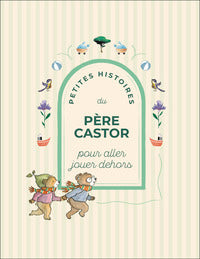 Petites histoires du pere castor pour aller jouer dehors - Livre d'occasion