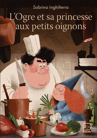 L'OGRE ET SA PRINCESSE AUX PETITS OIGNONS - Livre d'occasion