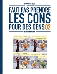 Faut pas prendre les cons pour des gens - tome 02 - Livre d'occasion