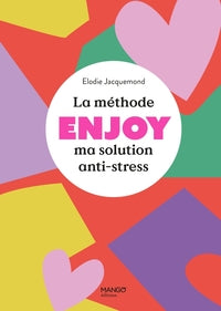 LA METHODE ENJOY - MA SOLUTION ANTI-STRESS - Livre d'occasion