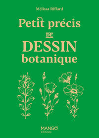 PETIT PRECIS DE DESSIN BOTANIQUE - Livre d'occasion