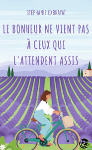 Le bonheur ne vient pas a ceux qui l'attendent assis - Livre d'occasion