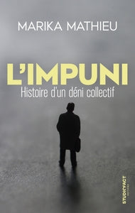 L'impuni - histoire d'un deni collectif - Livre d'occasion
