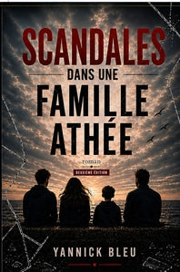 SCANDALES DANS UNE FAMILLE ATHEE - Livre d'occasion