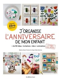 J'ORGANISE L'ANNIVERSAIRE DE MON ENFANT - Livre d'occasion