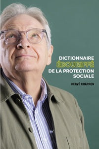 Dictionnaire ebouriffe de la protection sociale - Livre d'occasion