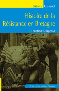 HISTOIRE DE LA RESISTANCE EN BRETAGNE - Livre d'occasion