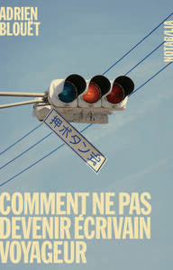 Comment ne pas devenir ecrivain voyageur - Livre d'occasion