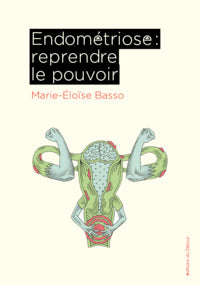 Endometriose : reprendre le pouvoir - Livre d'occasion