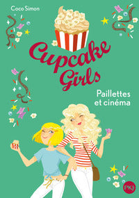 CUPCAKE GIRLS - PAILLETTES ET CINEMA - Livre d'occasion