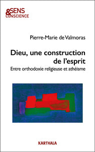 DIEU, UNE CONSTRUCTION DE L'ESPRIT - Livre d'occasion