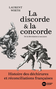 La discorde et la concorde - histoire des dechirures et reconciliations francaises. de la revolution - Livre d'occasion