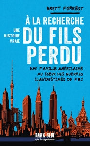 A la recherche du fils perdu - une histoire vraie - Livre d'occasion