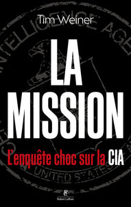 La mission - l'enquete choc sur la cia - Livre d'occasion