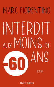 Interdit aux moins de 60 ans - Livre d'occasion